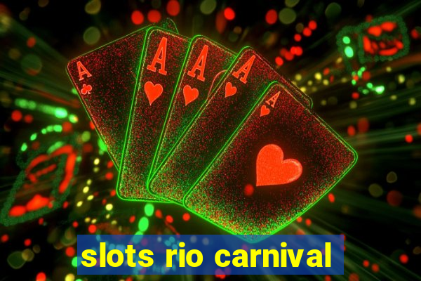 slots rio carnival